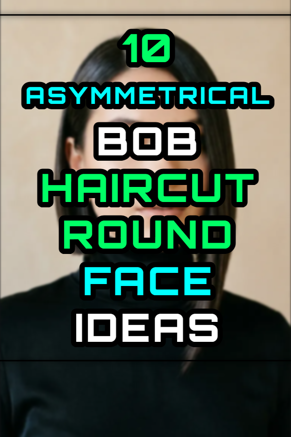 10 Asymmetrical Bob Haircut Round Face Ideas